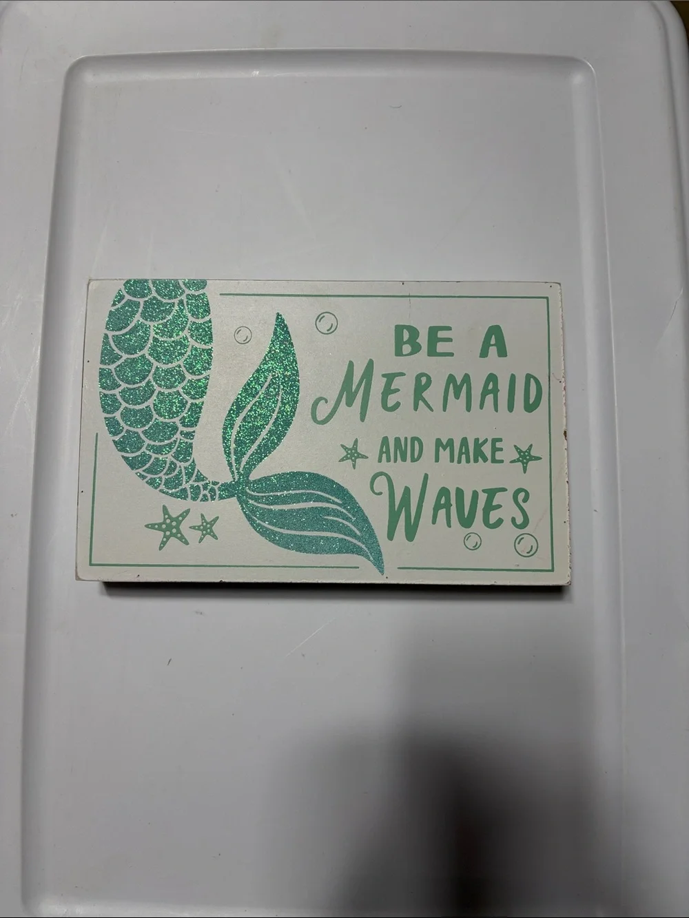 Be a Mermaid & Make Waves Wooden Sign